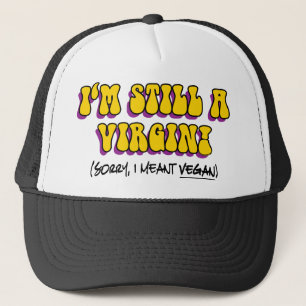 Gorra De Camionero Todavía una virgen - ¡Quise decir vegana! Divertid