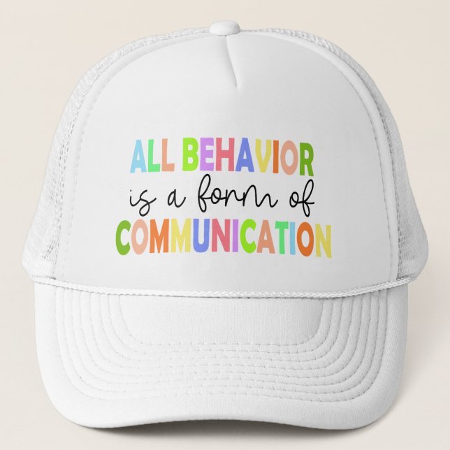 Gorra De Camionero Todo Comportamiento Es Una Forma De Comunicación (Anverso)