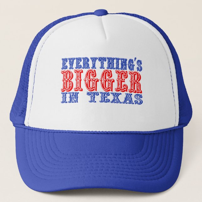Gorra De Camionero Todo es más grande en Tejas (Anverso)