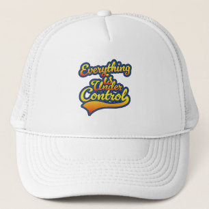 Gorra De Camionero Todo está bajo control