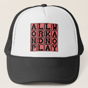 Gorra De Camionero Todo Trabajo Y Ningún Juego, Lo Que Hace A Jack Un