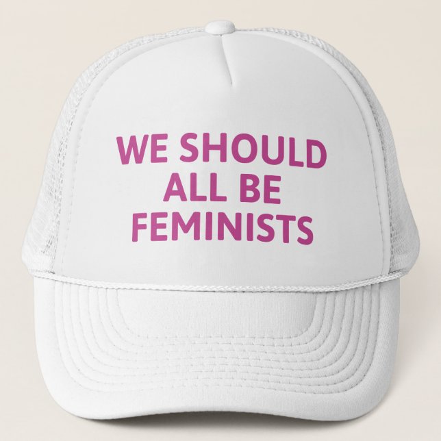Gorra De Camionero Todos Deberíamos Ser Feministas (Anverso)