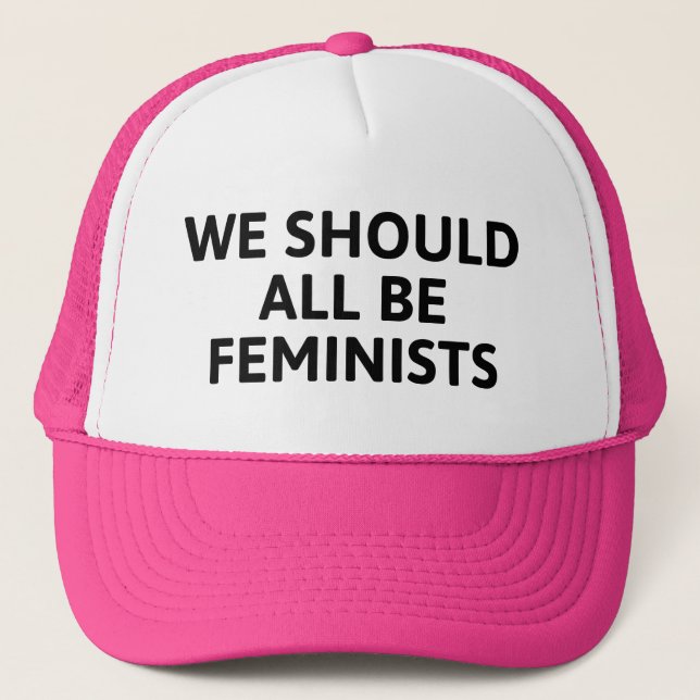 Gorra De Camionero Todos Deberíamos Ser Feministas (Anverso)