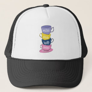 Gorra De Camionero Todos estamos locos aquí - tazas de Fiestas de té