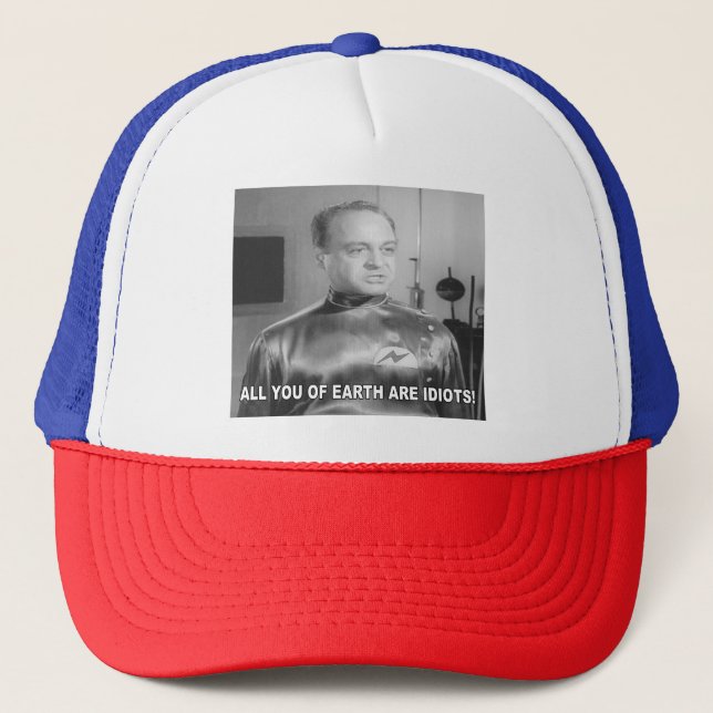 Gorra De Camionero Todos ustedes de la Tierra son idiotas (Anverso)