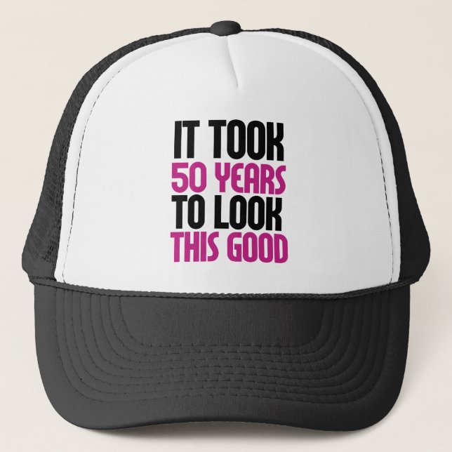 Gorra De Camionero Tomó 50 años lucir tan bien (Anverso)