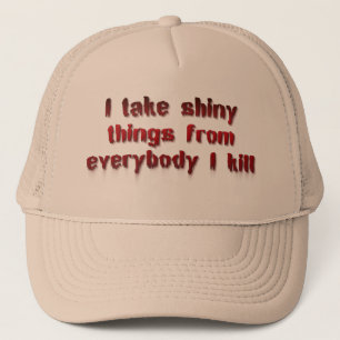 Gorra De Camionero Tomo Cosas Brillantes De Todos Los Que Maté