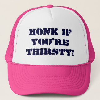 Gorra De Camionero ¡Toque la bocina si usted tiene sed!