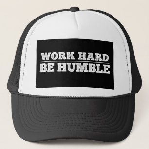 Gorra De Camionero Trabajar duro para ser humilde los agitadores moti