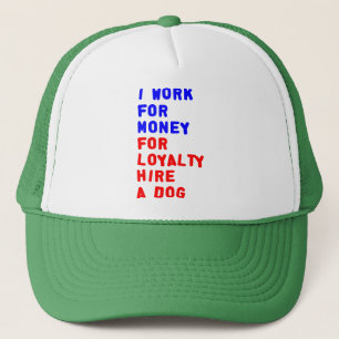 Gorra De Camionero Trabajo Por Dinero Para La Lealtad Contratando A U
