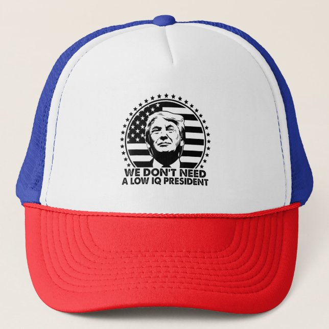 Gorra De Camionero Trump 2024 No necesitamos un presidente con bajo C (Anverso)