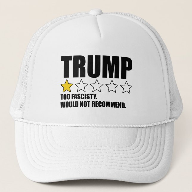 Gorra De Camionero Trump - Too Fascisty Would Not Recommend (Anverso)