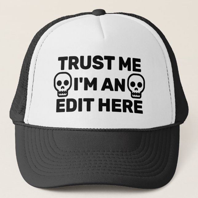 Gorra de camionero Trust Me - I'm An Edit Here™ (Anverso)