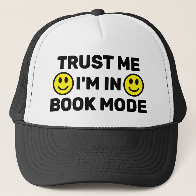 Gorra de camionero Trust Me - I'm In Book Mode™ (Anverso)