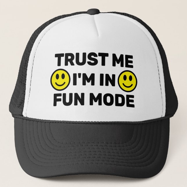 Gorra de camionero Trust Me - I'm In Fun Mode™ (Anverso)