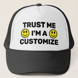 Gorra De Camionero Trust Me Trucker Hat (Customize It!)