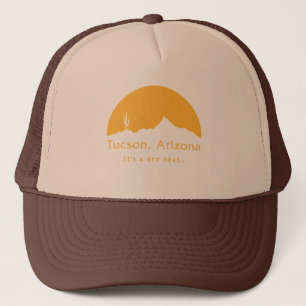 Gorra De Camionero Tucson, Arizona - Es un calor seco...