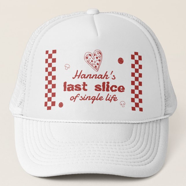 Gorra De Camionero Última Rebanada de Pizza Despedida de Soltera Fin  (Anverso)