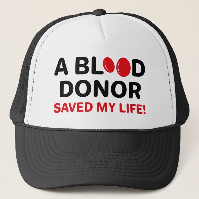 Gorra De Camionero Un donante de sangre salvó mi vida (Anverso)