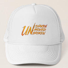 Gorra De Camionero UNshaken. UNmoved. UNbroken – Unbreakable Mindset 