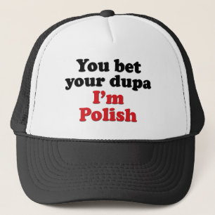 Gorra De Camionero Usted apuesta su Dupa que soy polaco