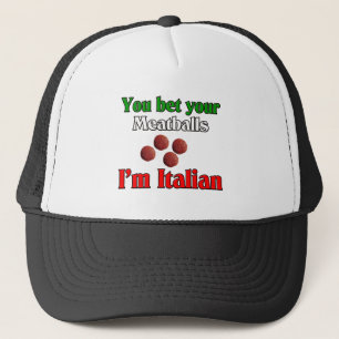 Gorra De Camionero Usted apuesta sus albóndigas que soy italiano