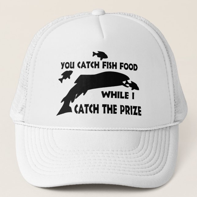 Gorra De Camionero Usted coge la comida de pescados (Anverso)