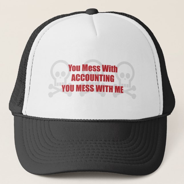 Gorra De Camionero Usted ensucia con considerar usted lío conmigo (Anverso)