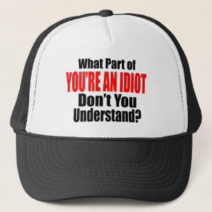 Gorra De Camionero Usted es un idiota