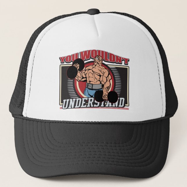 Gorra De Camionero Usted no entendería al Bodybuilder (Anverso)