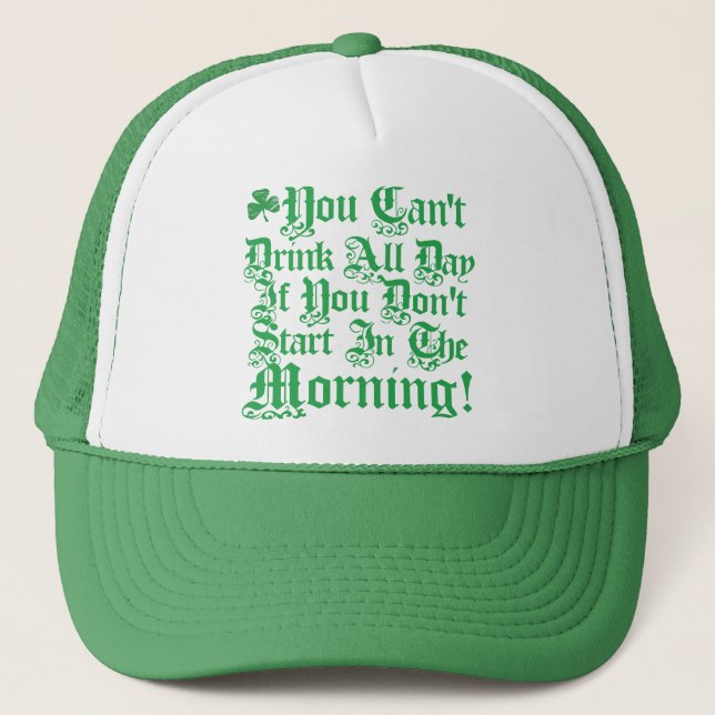 Gorra De Camionero Usted no puede beber todo el día… (Anverso)