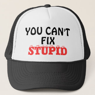 GORRA DE CAMIONERO "USTED NO PUEDE FIJAR ESTÚPIDO "