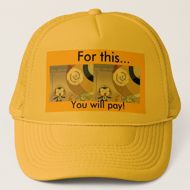 Gorra De Camionero ¡Usted PAGARÁ!! (Anverso)