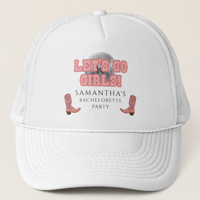 Gorra De Camionero Vamos Chicas Disco Cowgirl Bachelorette Party (Anverso)