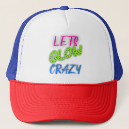 Gorra De Camionero Vayamos a la locura, cumpleaños Neon Retro