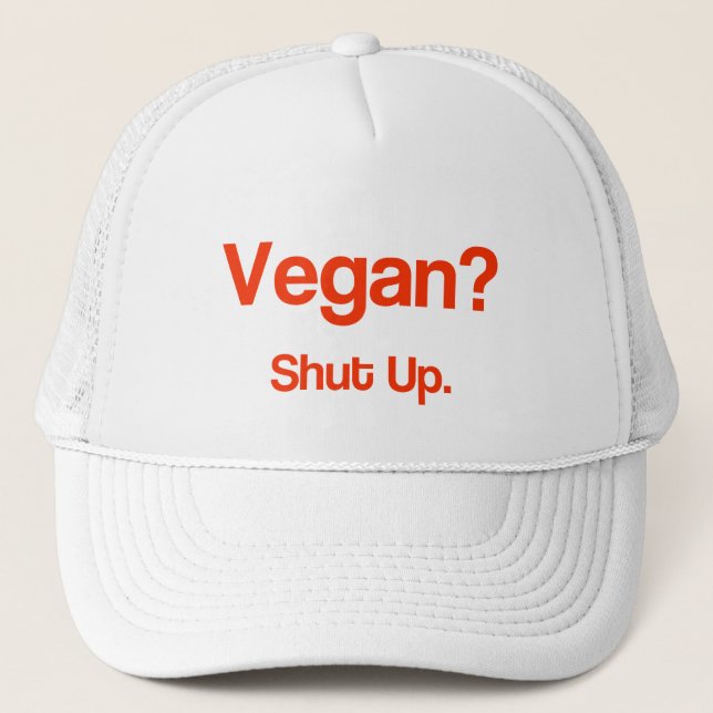 Gorra De Camionero ¿Vegan? Cállate. (Anverso)