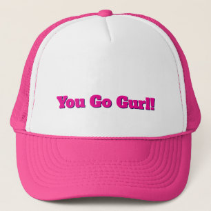 Gorra De Camionero ¡Vete Gurl! Etiqueta de declaración para mujeres c