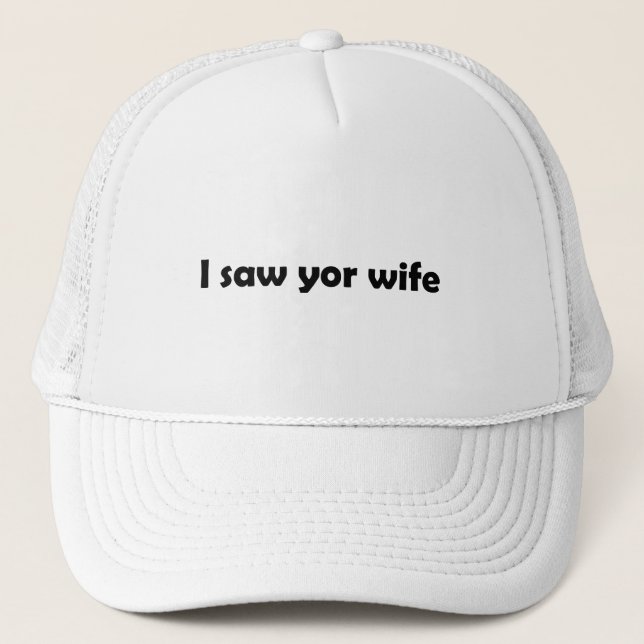 Gorra De Camionero Vi a tu esposa (Anverso)
