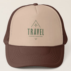 Gorra De Camionero Viajes es siempre una buena idea, buscador de aven