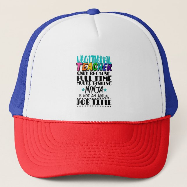 Gorra De Camionero Vocational Teacher Only Because Full Time Multi (Anverso)