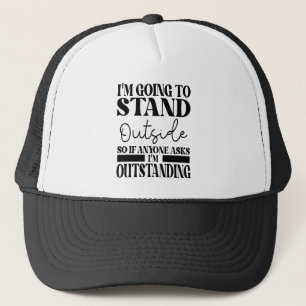 Gorra De Camionero Voy A Irme A Parar Afuera Así Que Si Alguien Te Pr