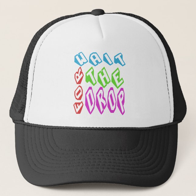 Gorra De Camionero Wait for DROP the (Anverso)
