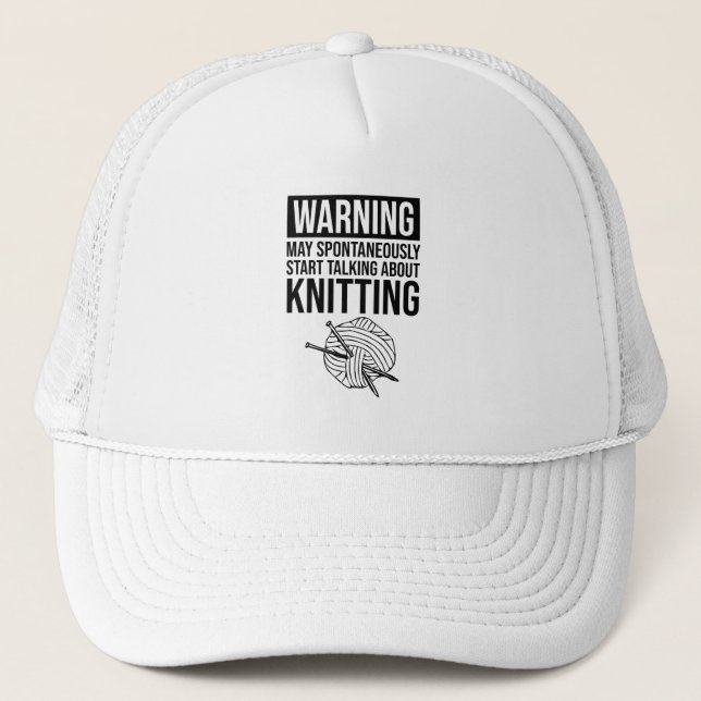 Gorra De Camionero Warning - May Start Talking About Knitting (Anverso)