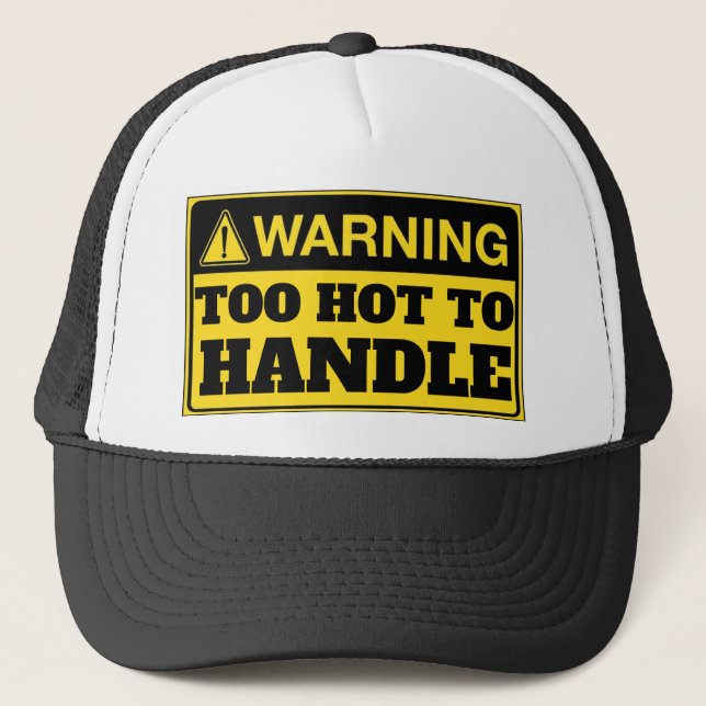 Gorra De Camionero Warning: Too Hot To Handle (Anverso)