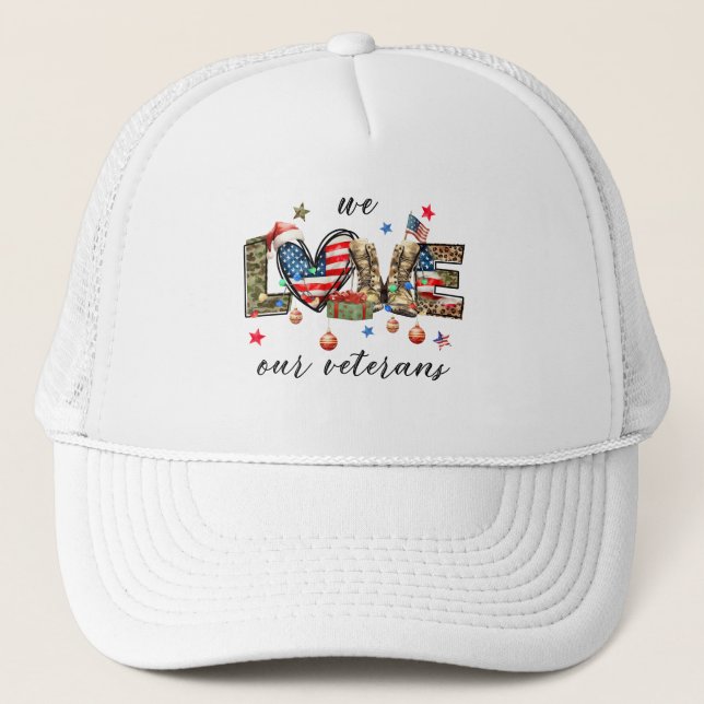 Gorra De Camionero We Love Our Veterans Christmas | Festive Patriotic (Anverso)
