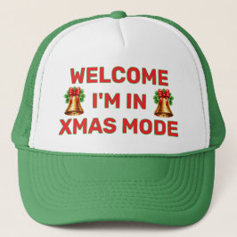 Gorra De Camionero Welcome - I'm In Christmas Mode™ Trucker Hat