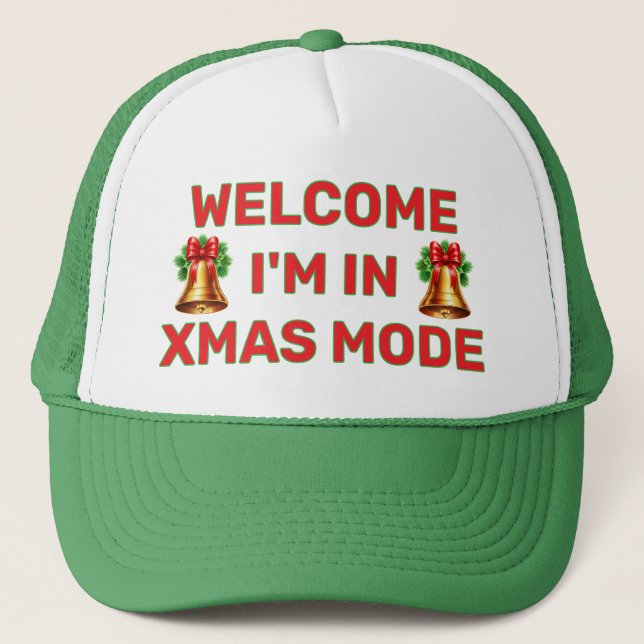 Gorra De Camionero Welcome - I'm In Christmas Mode™ Trucker Hat (Anverso)