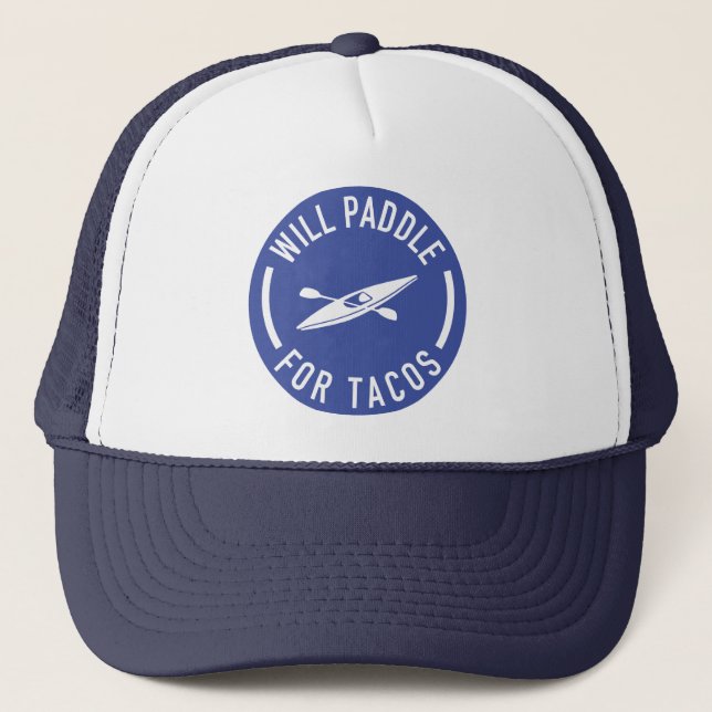 Gorra De Camionero Will Paddle For Tacos (Anverso)