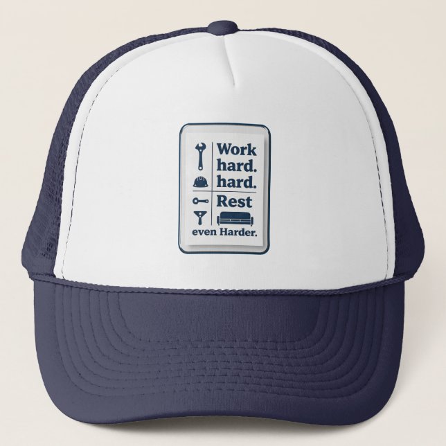 Gorra De Camionero Work Hard Rest Even Harder Minimal Worker Design (Anverso)