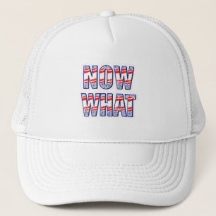 Gorra De Camionero ¿Y ahora qué